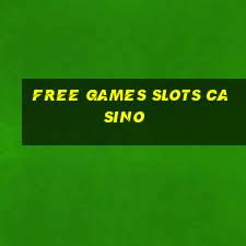 free games slots casino