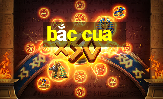 bắc cua