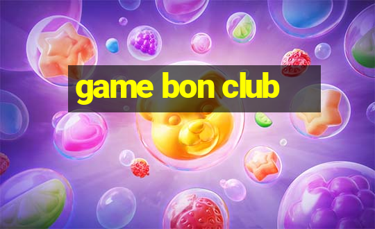 game bon club