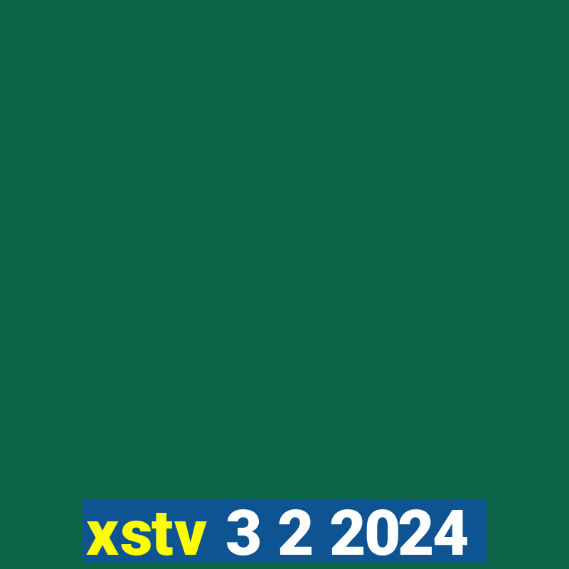 xstv 3 2 2024