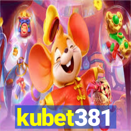 kubet381