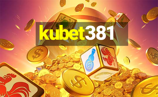 kubet381