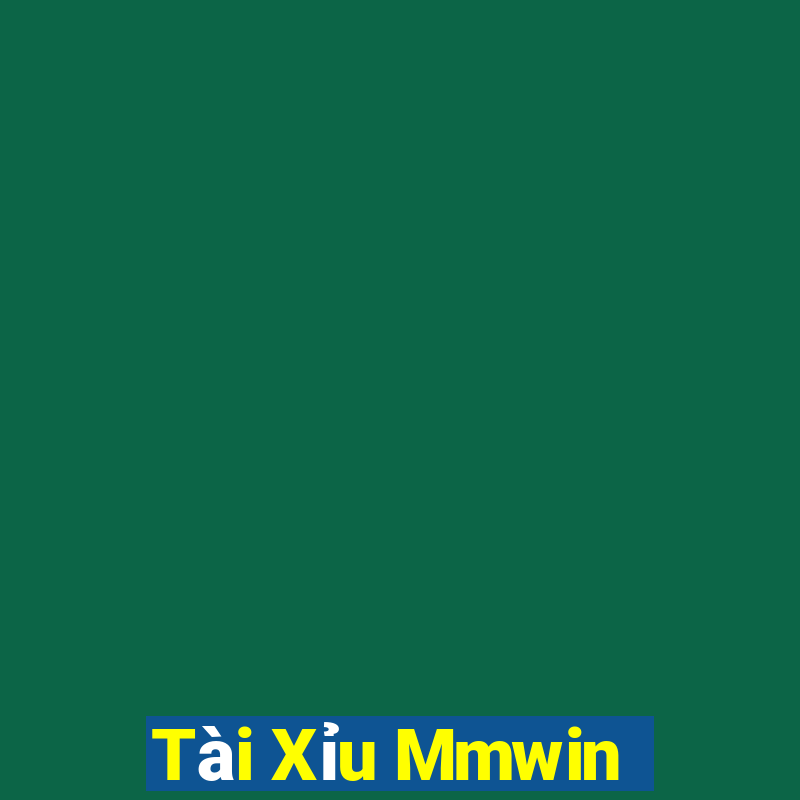 Tài Xỉu Mmwin