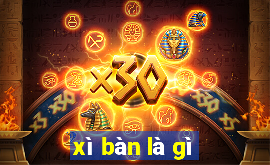 xì bàn là gì