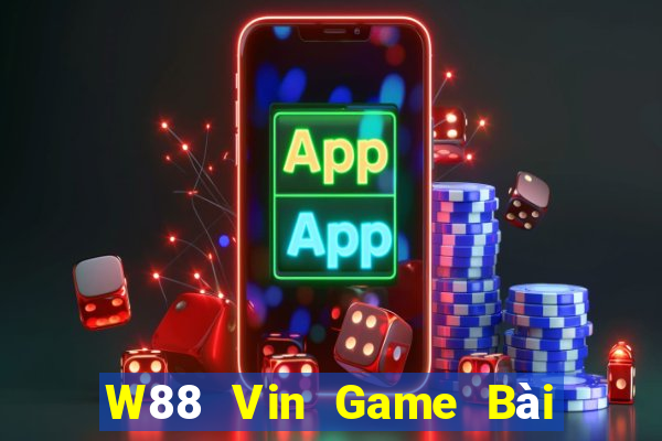 W88 Vin Game Bài Phỏm Đổi Thưởng