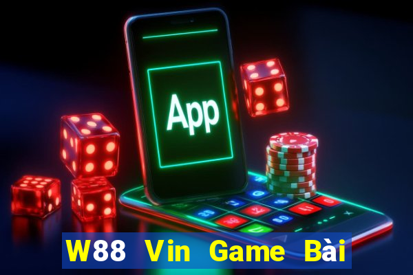 W88 Vin Game Bài Phỏm Đổi Thưởng