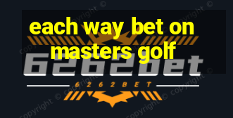 each way bet on masters golf