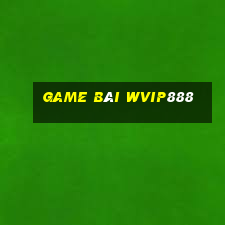 Game Bài Wvip888