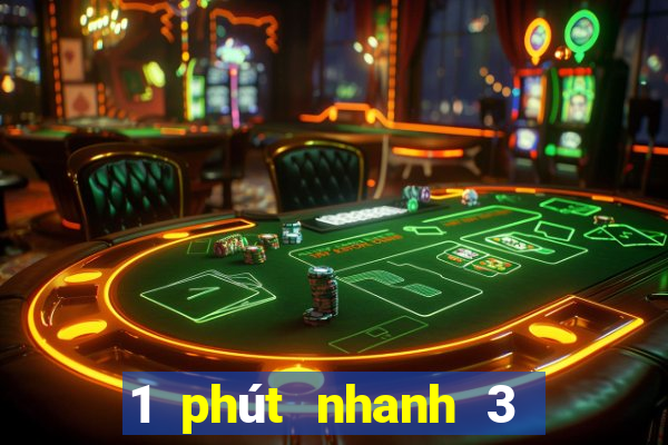 1 phút nhanh 3 phần mềm