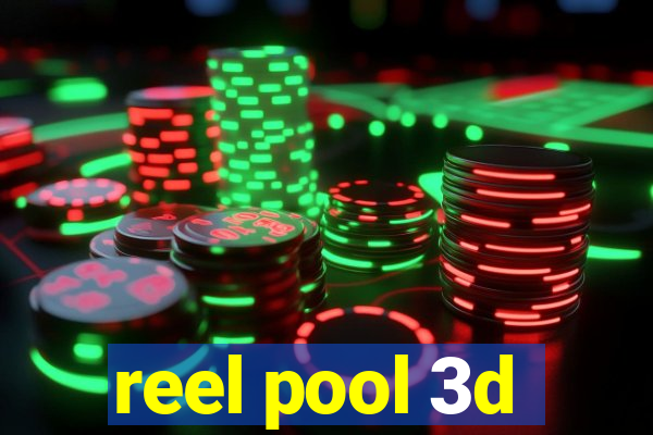 reel pool 3d