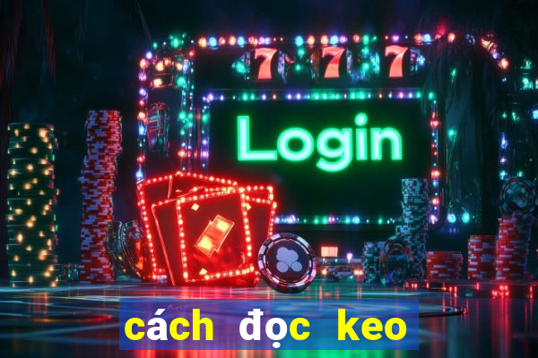 cach doc keo bong da