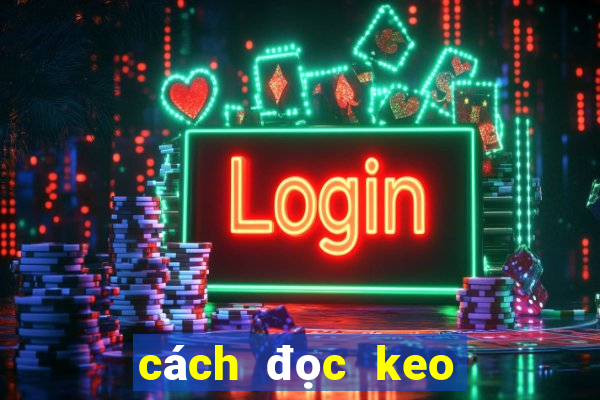 cach doc keo bong da