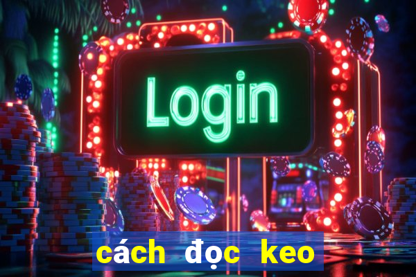 cach doc keo bong da