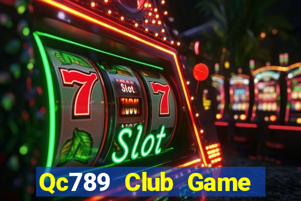 Qc789 Club Game Bài 88 Club Đổi Thưởng