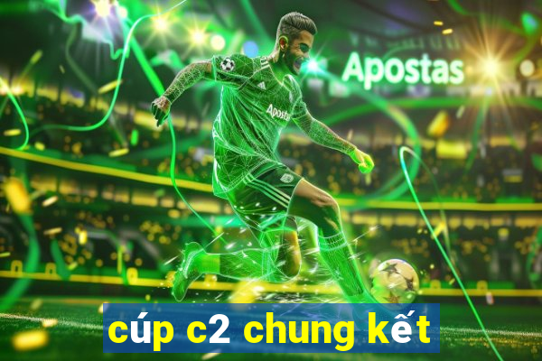 cúp c2 chung kết