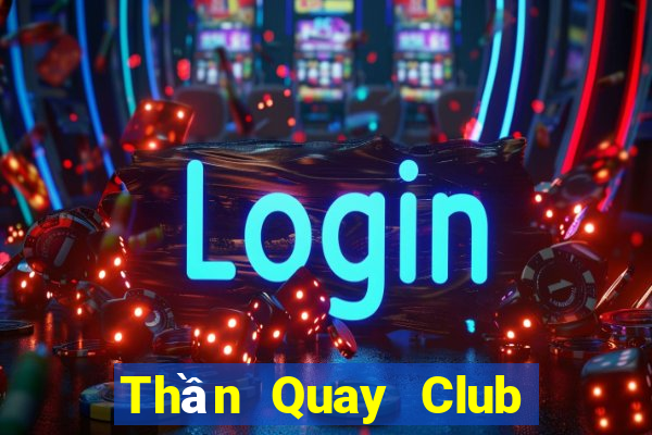 Thần Quay Club Game Bài Fa88 Apk