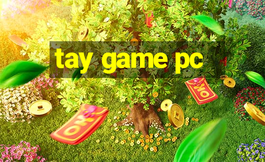 tay game pc