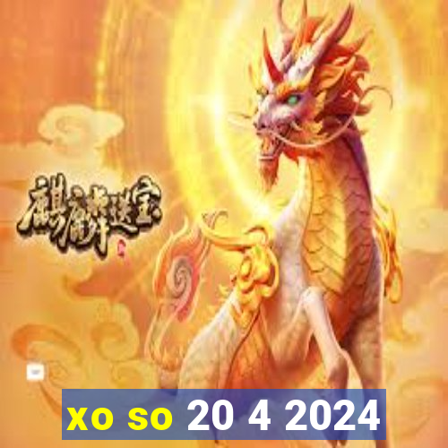 xo so 20 4 2024