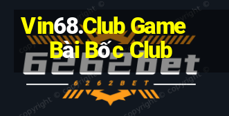 Vin68.Club Game Bài Bốc Club