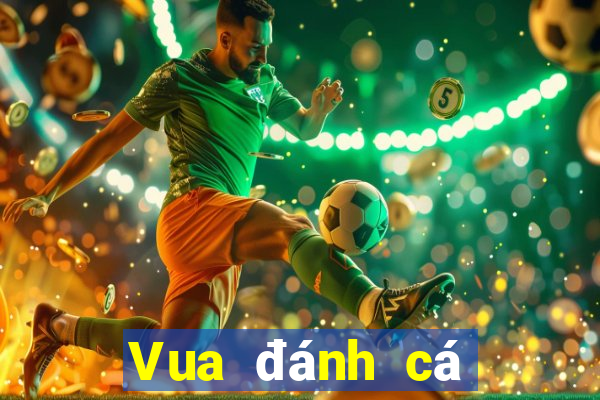 Vua đánh cá Việt nam