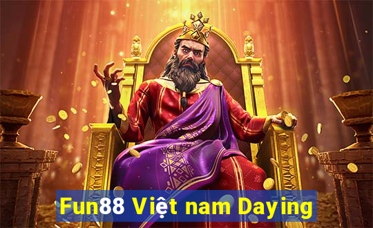 Fun88 Việt nam Daying