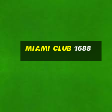 miami club 1688