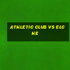 athletic club vs elche