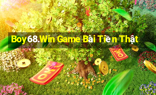 Boy68.Win Game Bài Tiền Thật