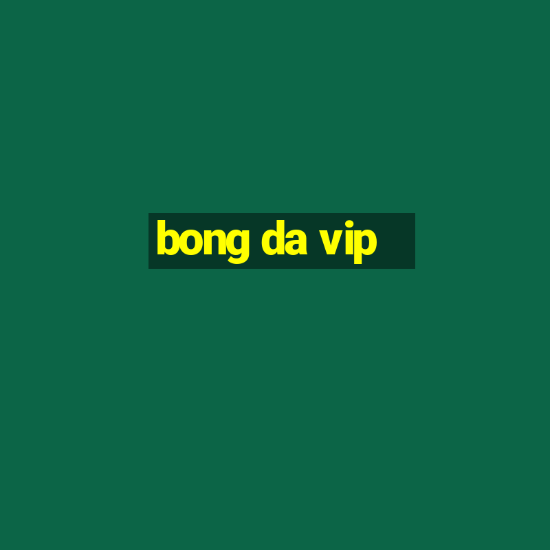 bong da vip