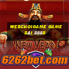 Webchoigame Game Bài 888B