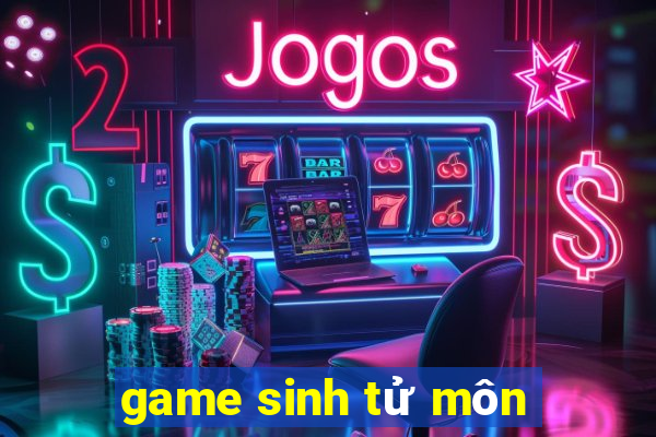 game sinh tu mon