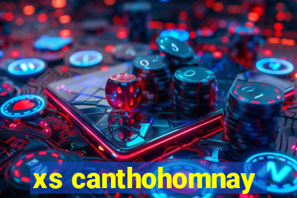 xs canthohomnay