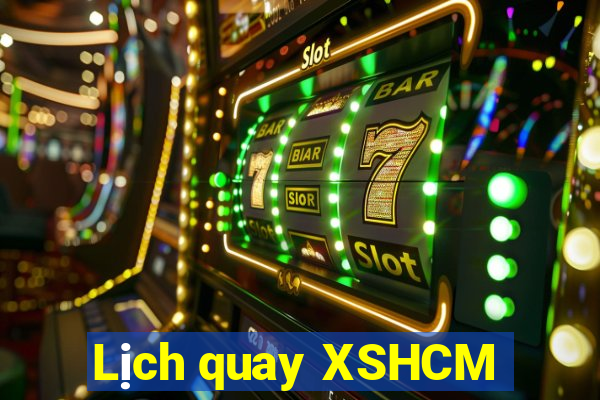 Lịch quay XSHCM