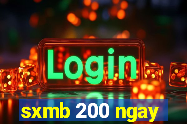 sxmb 200 ngay