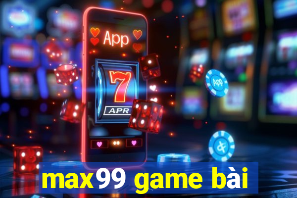 max99 game bài