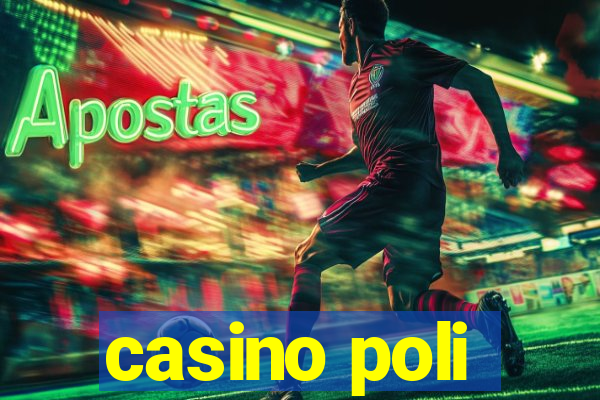 casino poli