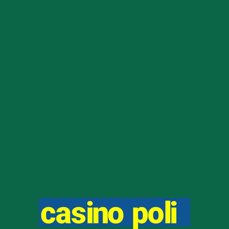 casino poli