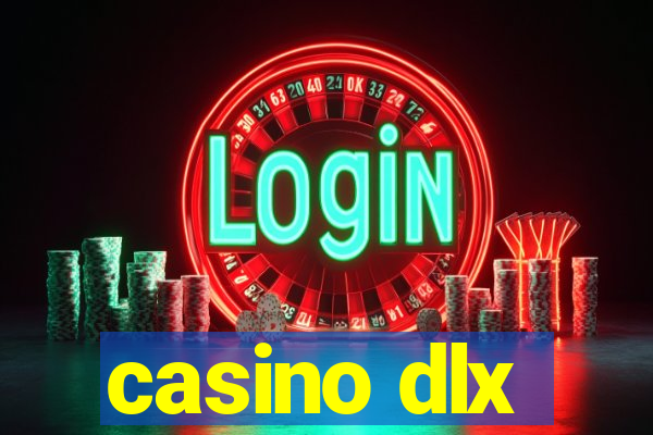 casino dlx