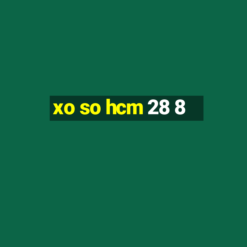 xo so hcm 28 8