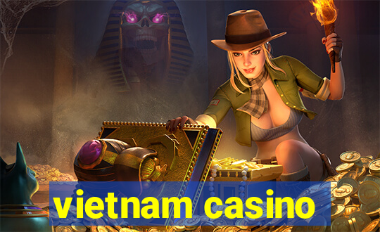 vietnam casino