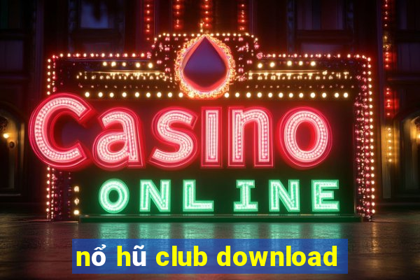 nổ hũ club download