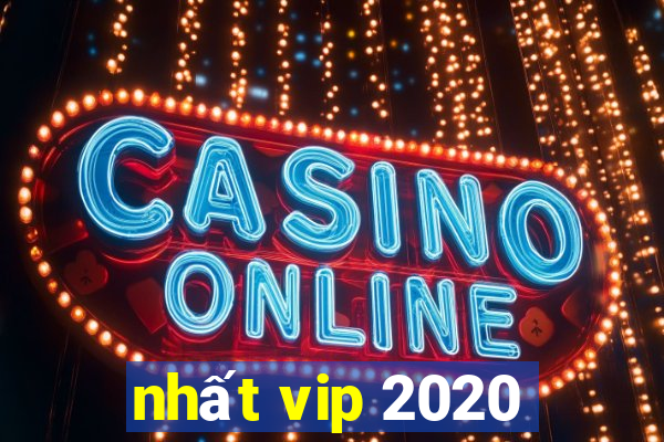 nhất vip 2020