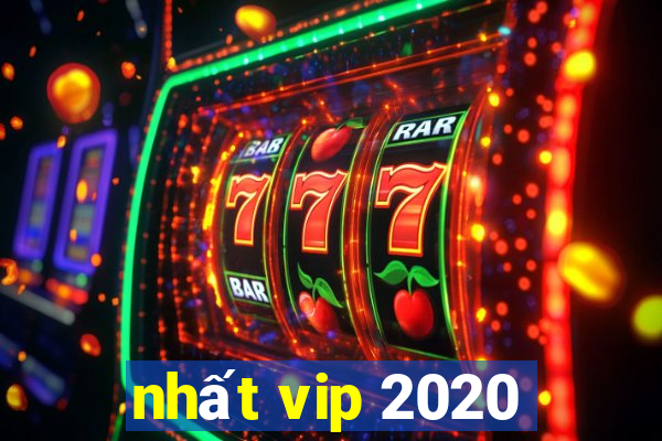 nhất vip 2020