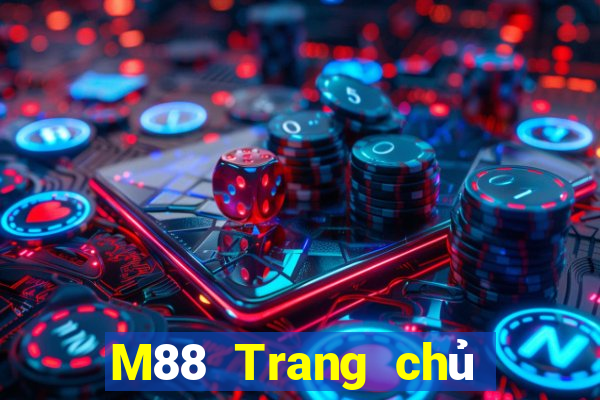 M88 Trang chủ Mạng trang wed đại lý hàng đầu