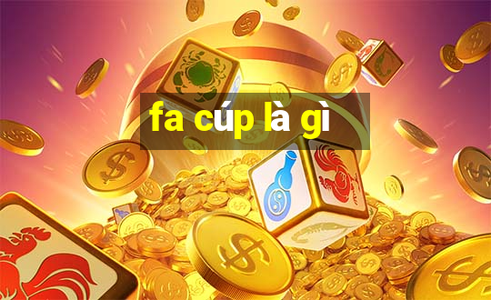 fa cúp là gì