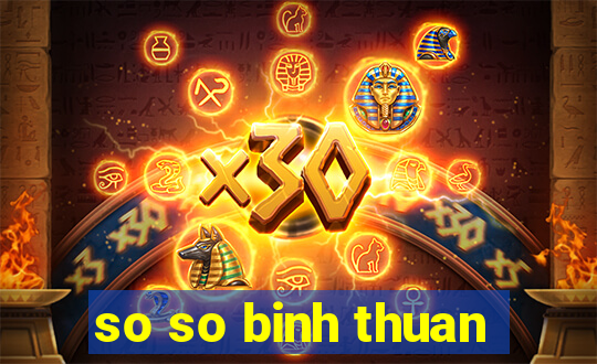 so so binh thuan