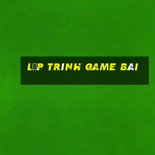 lập trình game bài