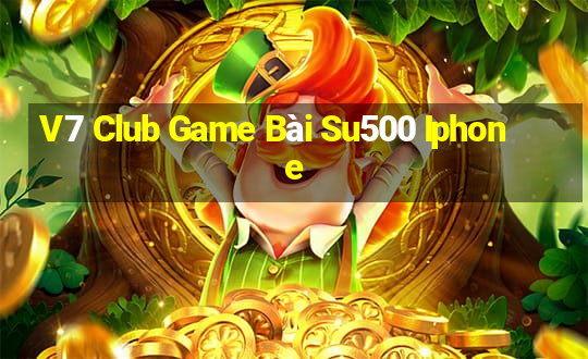 V7 Club Game Bài Su500 Iphone