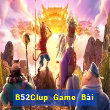 B52Clup Game Bài Nổ Hũ Uy Tín