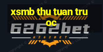 xsmb thu tuan truoc